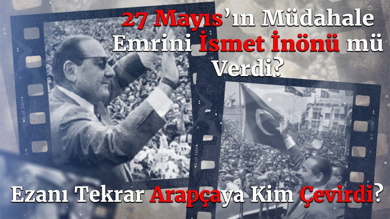 DEMOKRAT PARTİ VE 27 MAYIS'ININ BİLİNMEYEN GERÇEKLERİ | AKLI SELİM