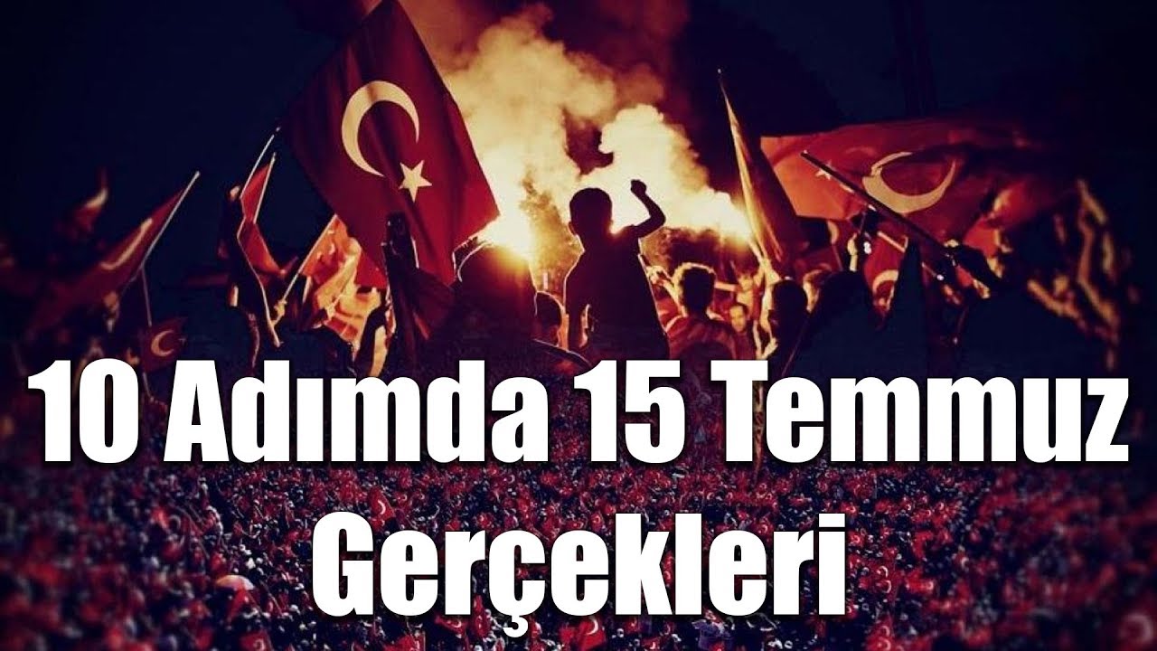 Yeni Başlayanlar İçin 10 Adımda 15 Temmuz